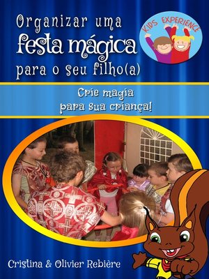 cover image of Organizar uma festa mágica para o seu filho(a)